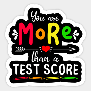 You Are More Than A Test Score test day Sticker